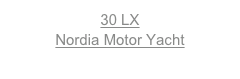 30 LXNordia Motor Yacht